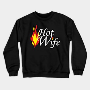 Hot Wife 5 Crewneck Sweatshirt